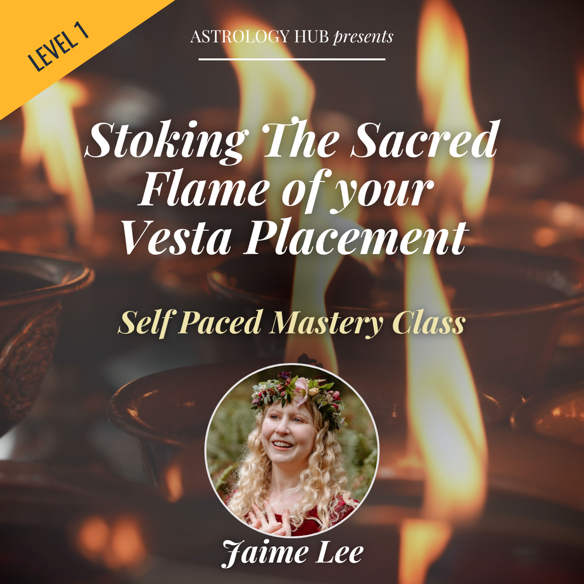 Stoking The Sacred Flame of your Vesta Placement w/ Jaime Lee